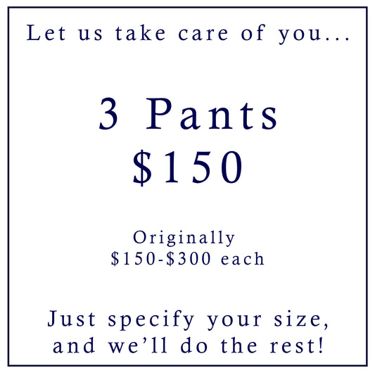 Three Pants for $150